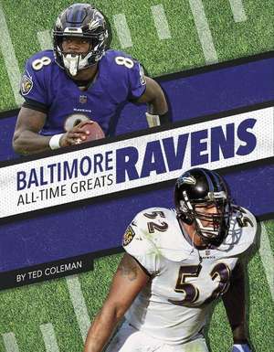 Baltimore Ravens All-Time Greats de Ted Coleman