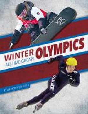 Winter Olympics All-Time Greats de Anthony Streeter