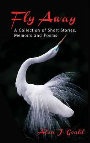 Fly Away de Alan J. Gould