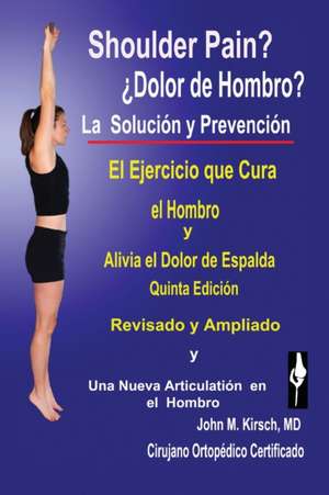 Dolor de Hombro? de John M. Kirsch