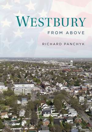 Westbury from Above de Richard Panchyk