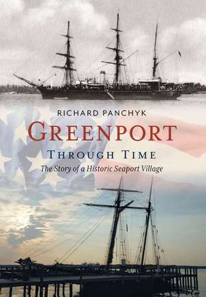 Greenport Through Time de Richard Panchyk