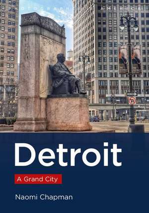 Detroit: A Grand City de Naomi Chapman