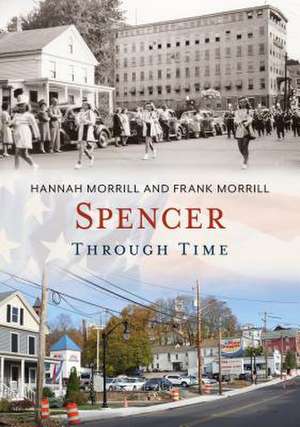 Spencer Through Time de Hannah Morrill