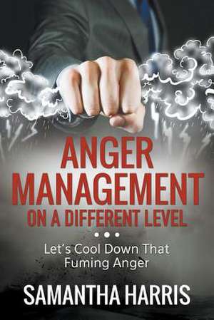 Anger Management on a Different Level de Samantha Harris