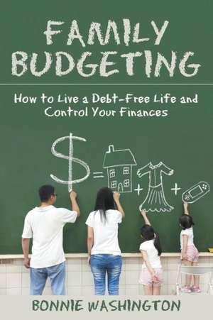 Family Budgeting de Bonnie Washington