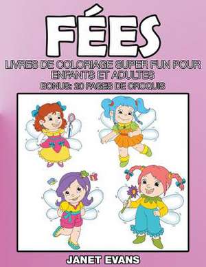 Fees: 20 Pages de Croquis) de Janet Evans