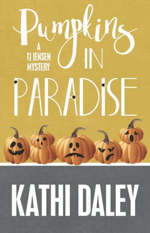 Pumpkins in Paradise de Kathi Daley