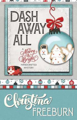DASH AWAY ALL de Christina Freeburn