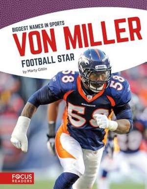 Von Miller: Football Star de Marty Gitlin