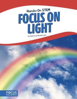 Focus on Light de Patricia Hutchison