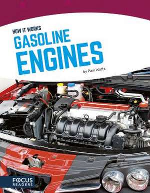 Gasoline Engines de Pam Watts