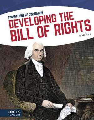 Developing the Bill of Rights de Wil Mara