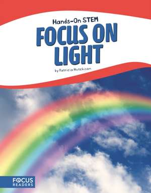 Focus on Light de Patricia Hutchison