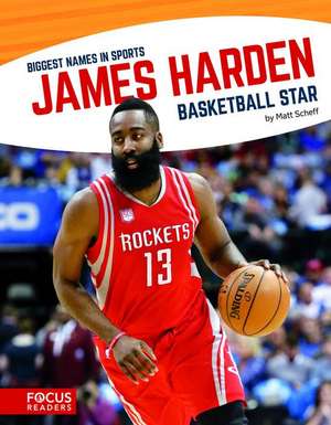 James Harden: Basketball Star de Matt Scheff