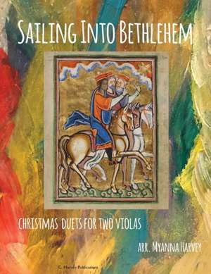 Sailing Into Bethlehem de Myanna Harvey