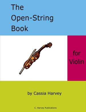 The Open-String Book for Violin de Cassia Harvey