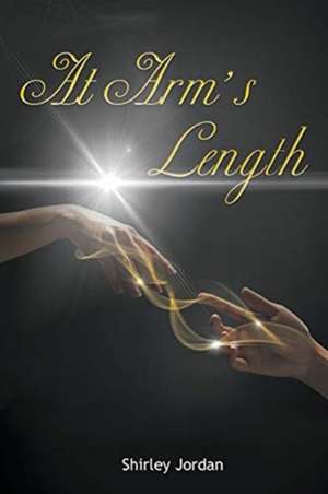 At Arm's Length de Shirley Jordan