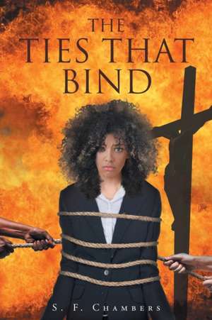 The Ties That Bind de S. F. Chambers