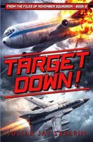 Target Down! de Julian Jay Savarin