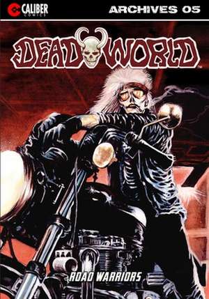 Deadworld Archives - Book Five de Gary Reed