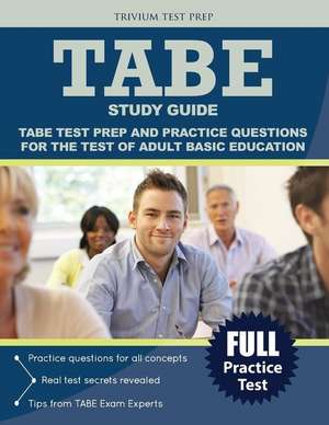 Test of Adult Basic Education Study Guide de Tabe Exam Prep Team