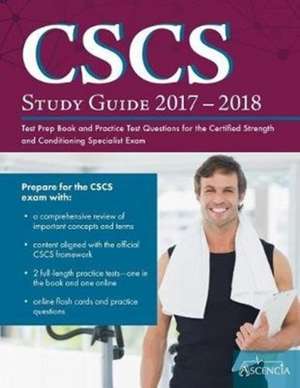 CSCS® Study Guide 2017-2018 de Cscs Exam Prep Team