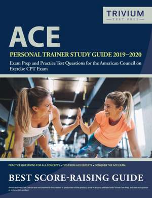 ACE Personal Trainer Study Guide 2019-2020 de Trivium Personal Trainer Prep Team