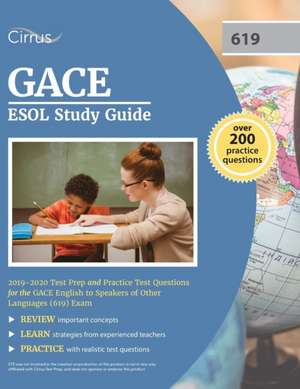 GACE ESOL Study Guide 2019-2020 de Cirrus Teacher Certification Exam Team