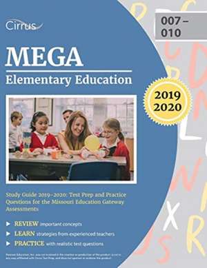 MEGA Elementary Education Study Guide 2019-2020 de Cirrus Teacher Certification Exam Team