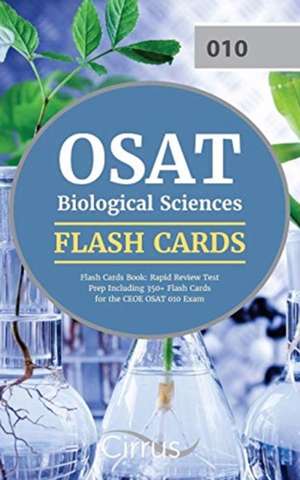 OSAT Biological Sciences Flash Cards Book 2019-2020 de Cirrus Teacher Certification Exam Team