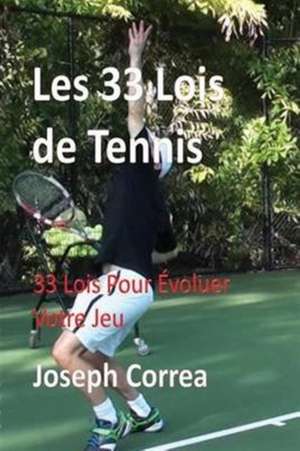 Les 33 Lois de Tennis de Joseph Correa