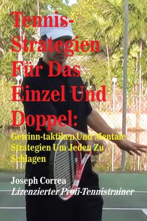 Tennis-Strategien Für Das Einzel Und Doppel de Joseph Correa