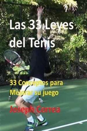 Las 33 Leyes del Tenis de Joseph Correa