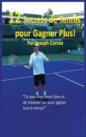 FRE-12 SECRETS DE TENNIS POUR de Joseph Correa