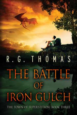 The Battle of Iron Gulch de R. G. Thomas