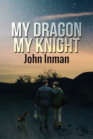 My Dragon, My Knight de John Inman