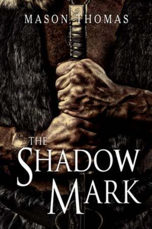 The Shadow Mark de Mason Thomas