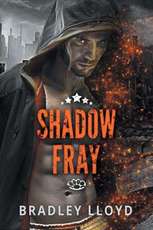 Shadow Fray de Bradley Lloyd