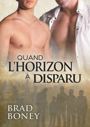 Quand l'horizon a disparu (Translation) de Brad Boney