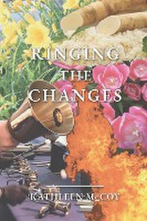 Ringing the Changes de Kathleen Mccoy