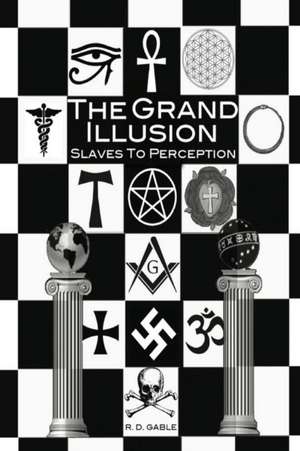 The Grand Illusion de Ryan D. Gable