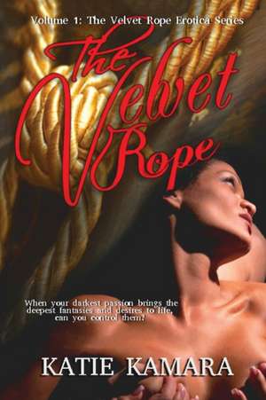 The Velvet Rope Erotica de Katie Kamara