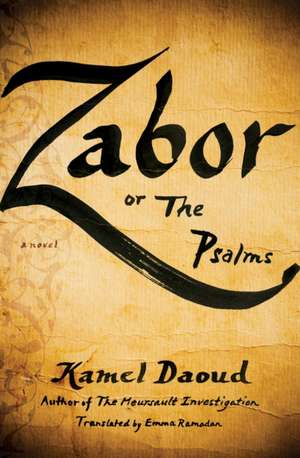 Zabor, or the Psalms de Kamel Daoud