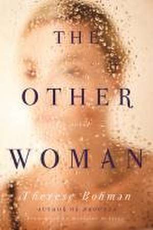 The Other Woman: A Novel de Therese Bohman