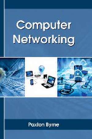 Computer Networking de Paxton Byrne