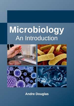 Microbiology: An Introduction de Andre Douglas