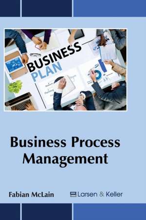 Business Process Management de Fabian McLain