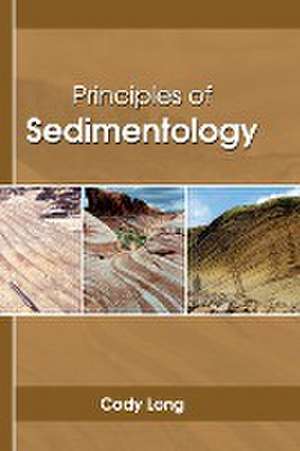 Principles of Sedimentology de Cody Long