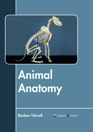 Animal Anatomy de Tidwell, Reuben